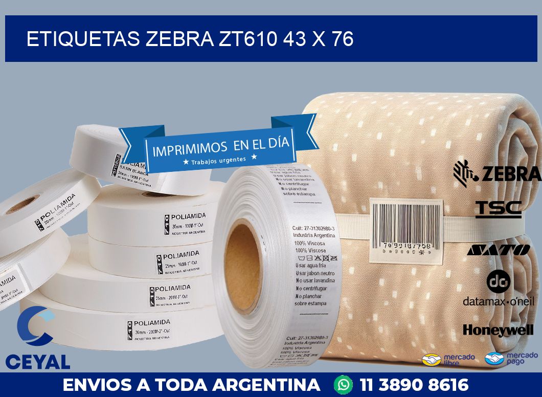 ETIQUETAS Zebra ZT610 43 x 76