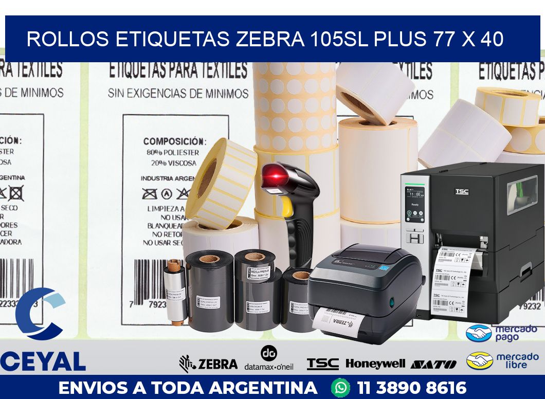 ROLLOS ETIQUETAS Zebra 105SL Plus 77 x 40
