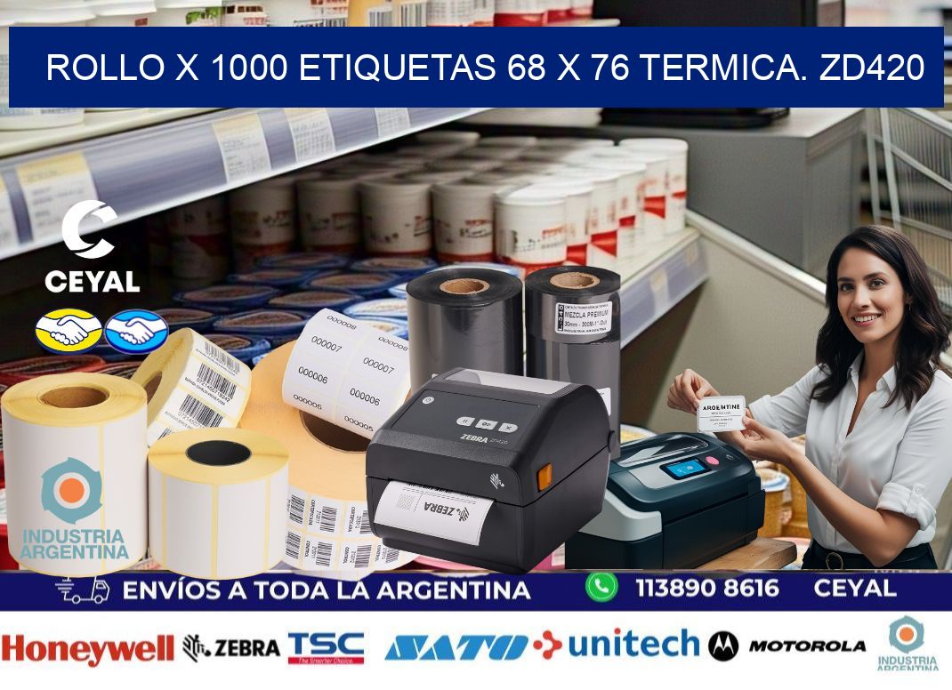 Rollo X 1000 etiquetas 68 x 76 termica. zd420
