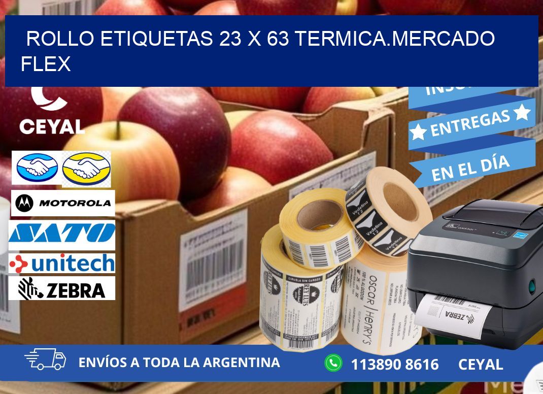 Rollo etiquetas 23 x 63 termica.MERCADO FLEX