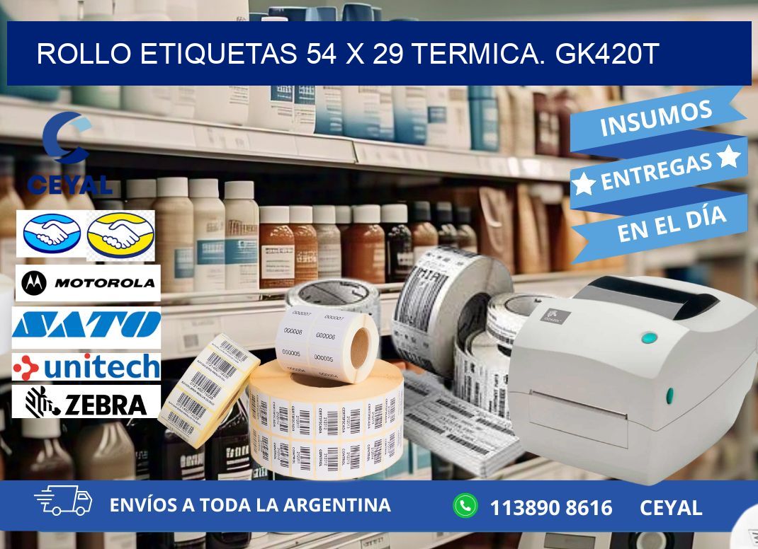 Rollo etiquetas 54 x 29 termica. gk420t
