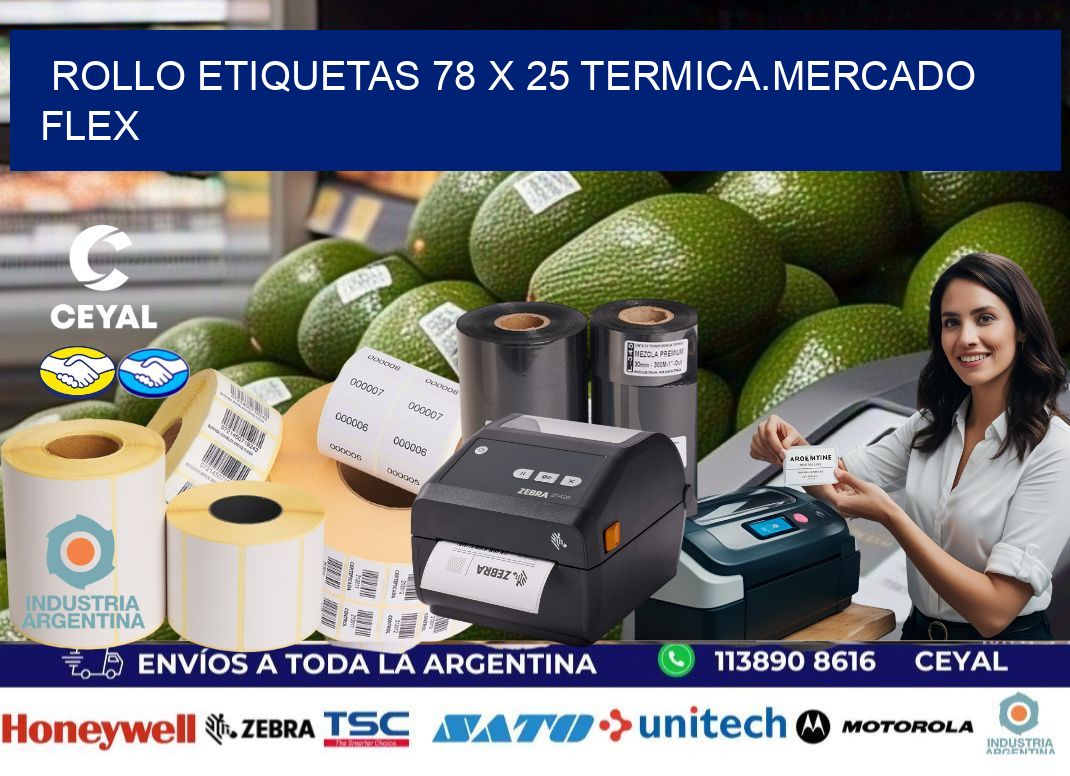 Rollo etiquetas 78 x 25 termica.MERCADO FLEX