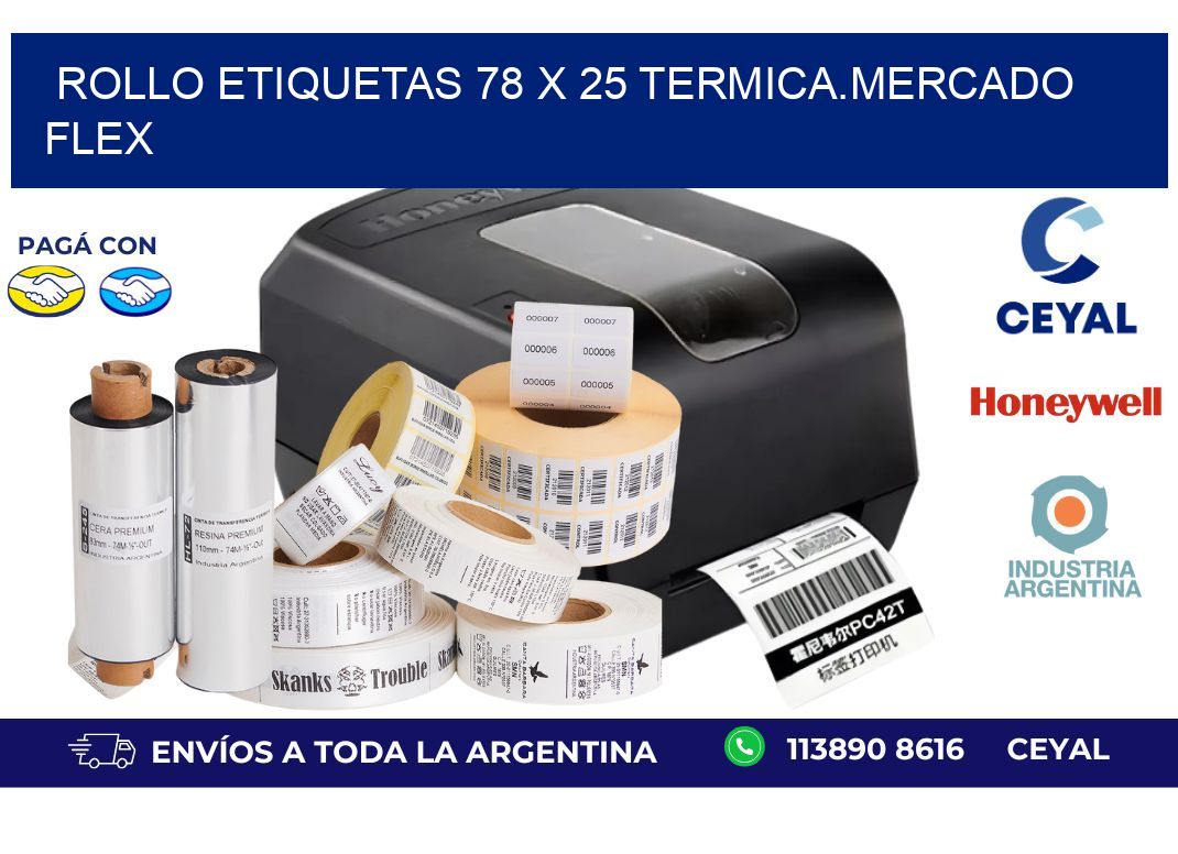 Rollo etiquetas 78 x 25 termica.MERCADO FLEX