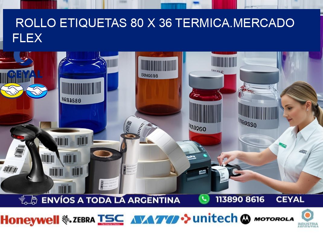 Rollo etiquetas 80 x 36 termica.MERCADO FLEX