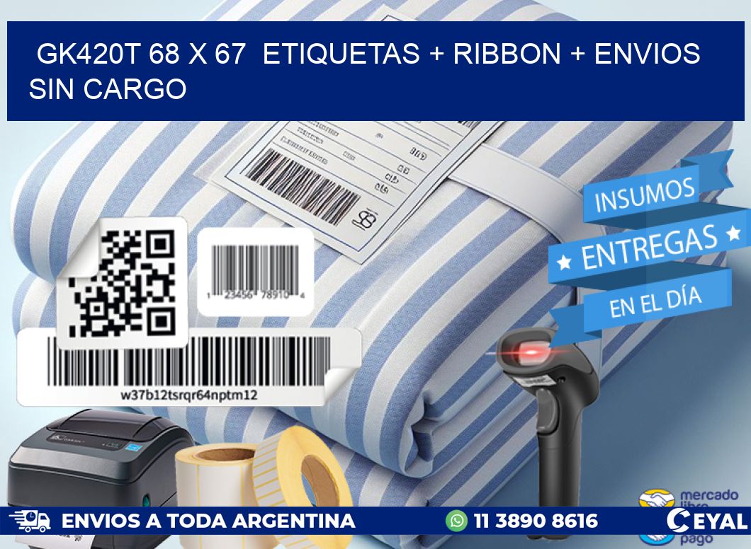 GK420T 68 x 67  etiquetas + ribbon + envios sin cargo