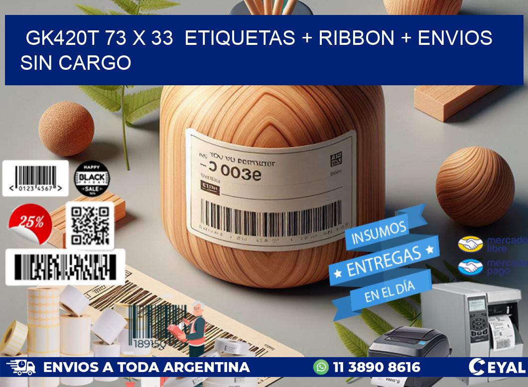 GK420T 73 x 33  etiquetas + ribbon + envios sin cargo