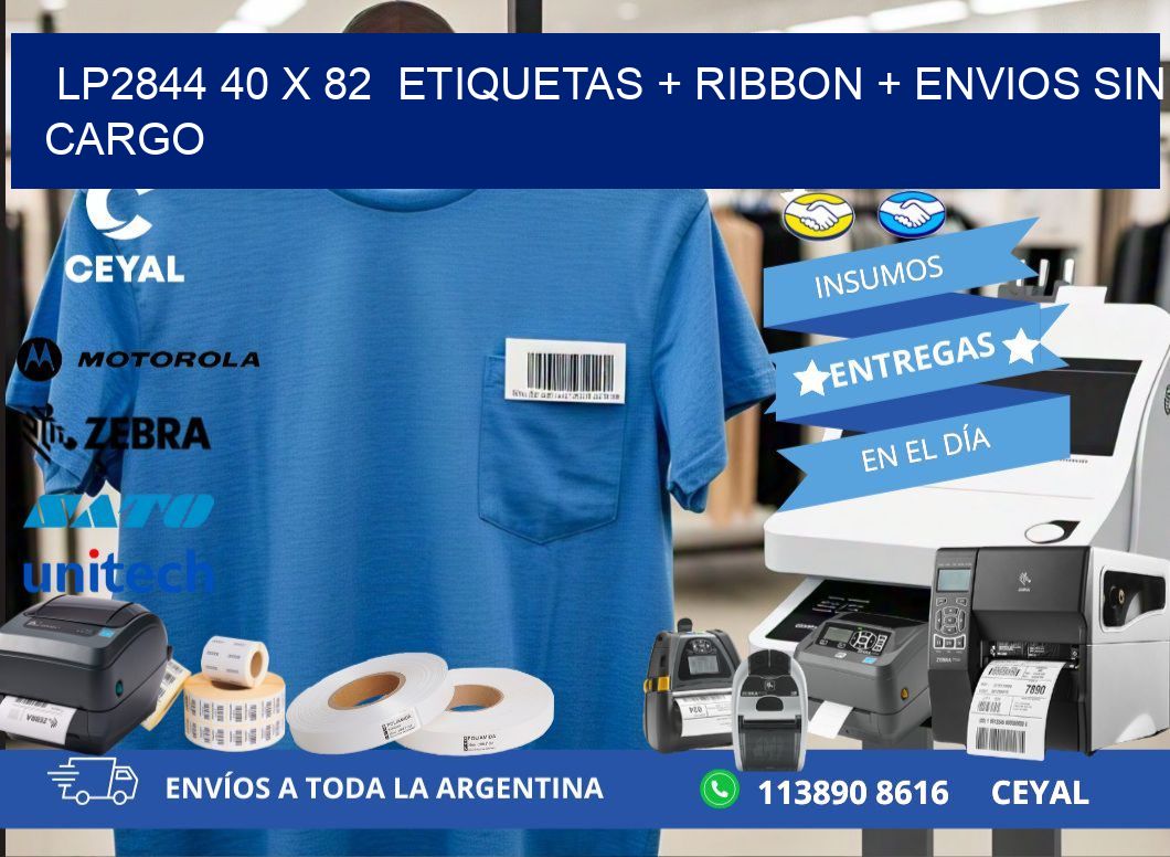 LP2844 40 x 82  etiquetas + ribbon + envios sin cargo