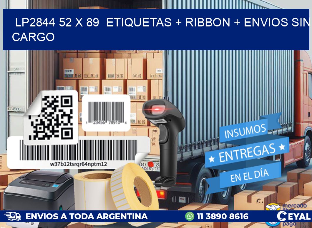 LP2844 52 x 89  etiquetas + ribbon + envios sin cargo