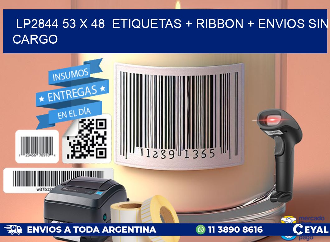 LP2844 53 x 48  etiquetas + ribbon + envios sin cargo