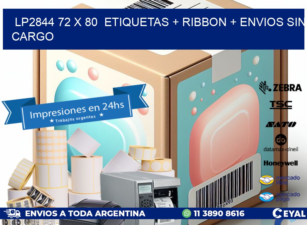 LP2844 72 x 80  etiquetas + ribbon + envios sin cargo