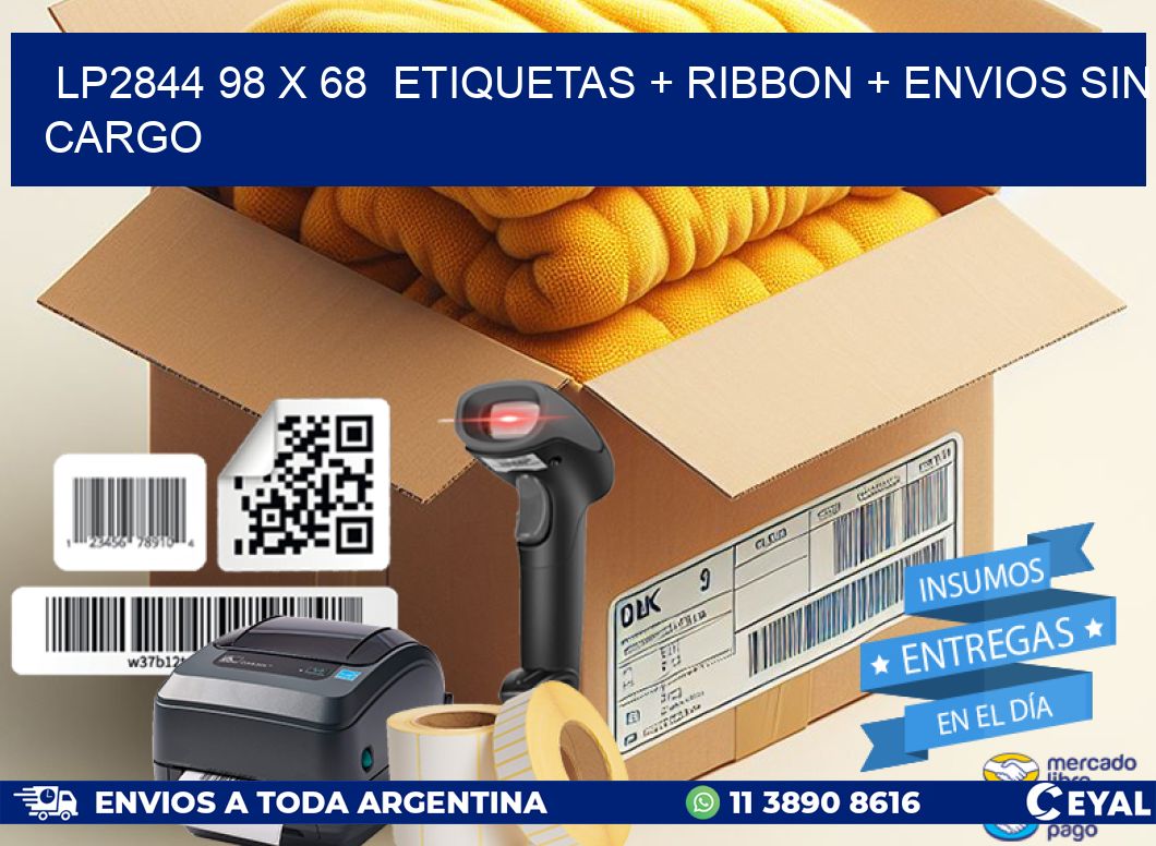 LP2844 98 x 68  etiquetas + ribbon + envios sin cargo