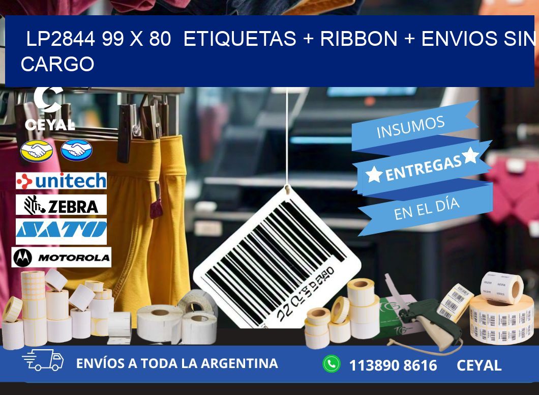 LP2844 99 x 80  etiquetas + ribbon + envios sin cargo