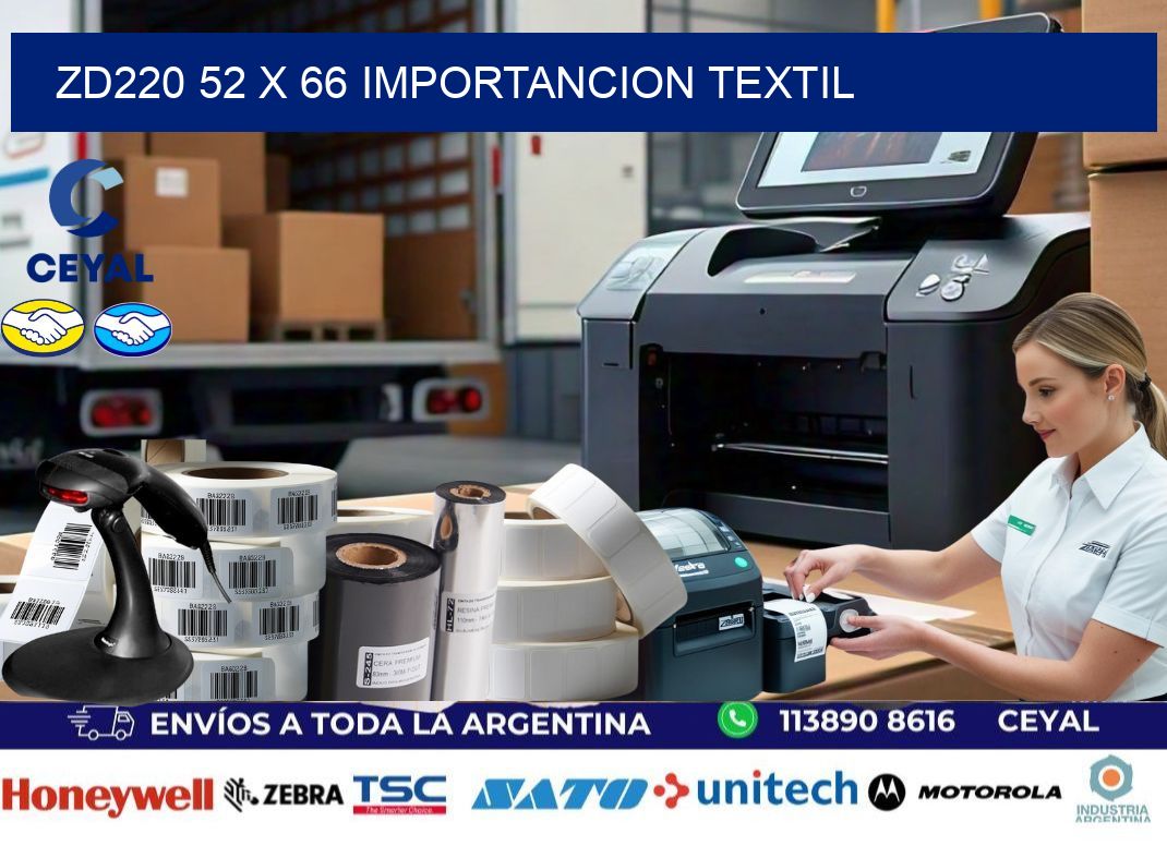 ZD220 52 x 66 IMPORTANCION TEXTIL