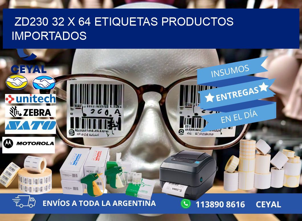 ZD230 32 x 64 ETIQUETAS PRODUCTOS IMPORTADOS