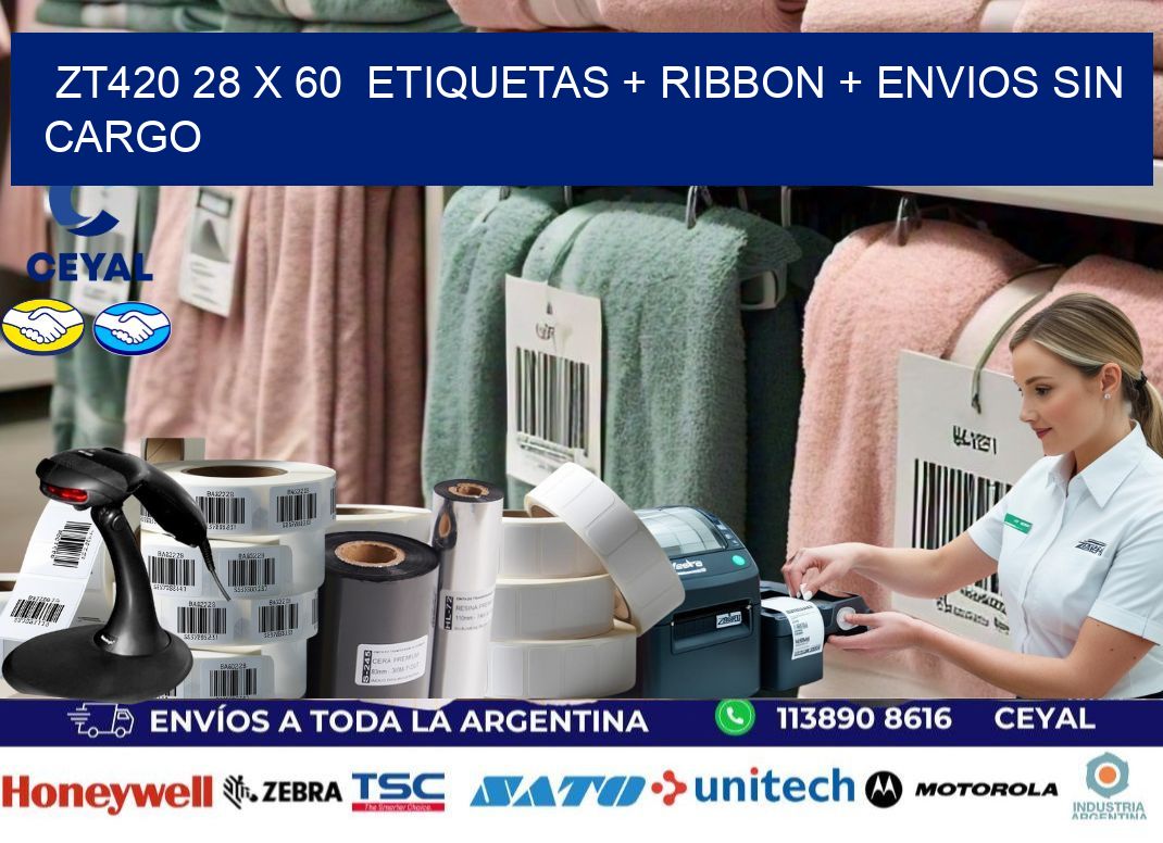 ZT420 28 x 60  etiquetas + ribbon + envios sin cargo