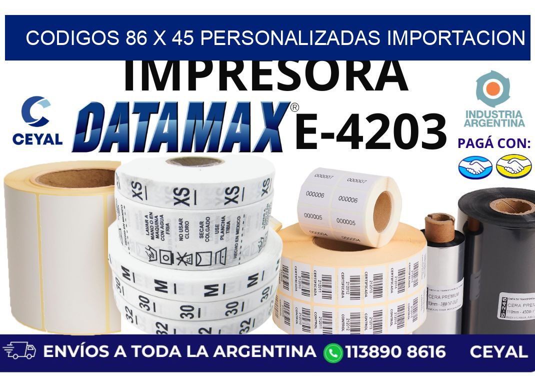 codigos 86 x 45 personalizadas importacion