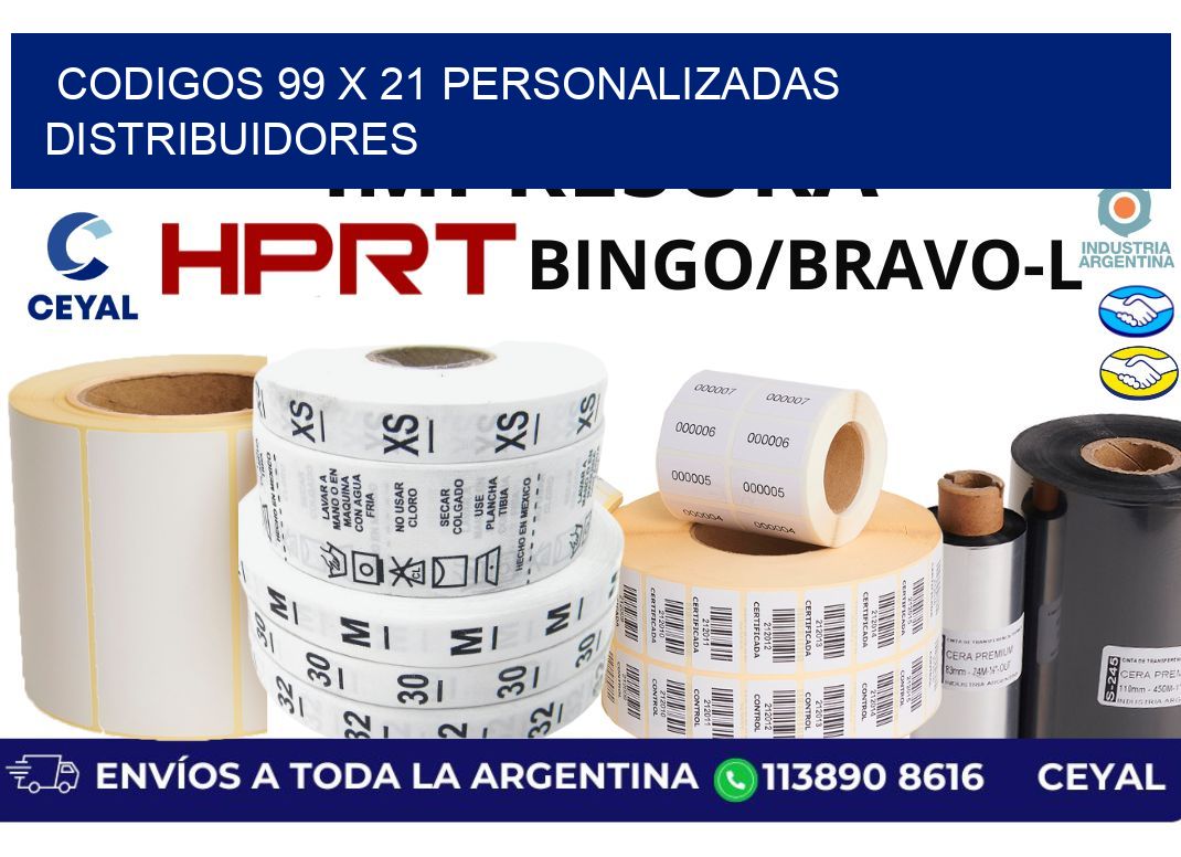 codigos 99 x 21 personalizadas distribuidores