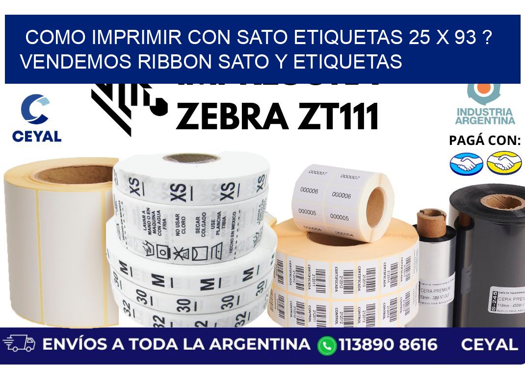 como imprimir con sato etiquetas 25 x 93 ? vendemos ribbon sato y etiquetas