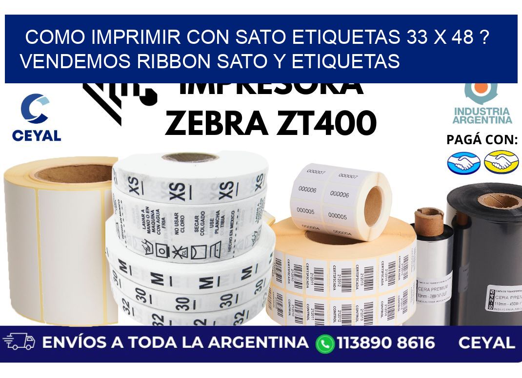 como imprimir con sato etiquetas 33 x 48 ? vendemos ribbon sato y etiquetas