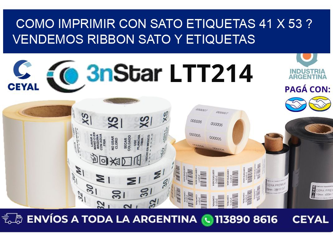 como imprimir con sato etiquetas 41 x 53 ? vendemos ribbon sato y etiquetas