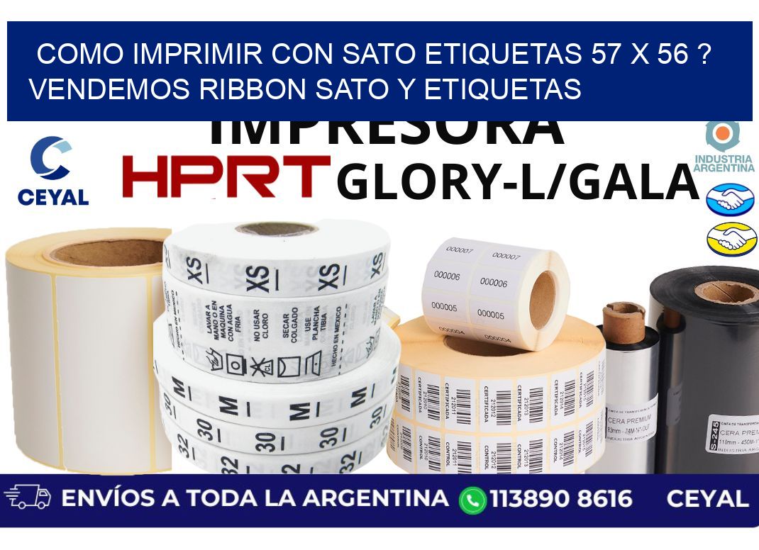 como imprimir con sato etiquetas 57 x 56 ? vendemos ribbon sato y etiquetas