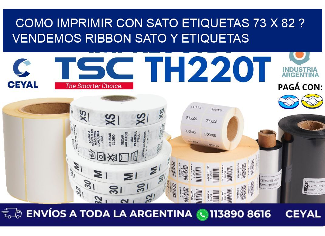 como imprimir con sato etiquetas 73 x 82 ? vendemos ribbon sato y etiquetas