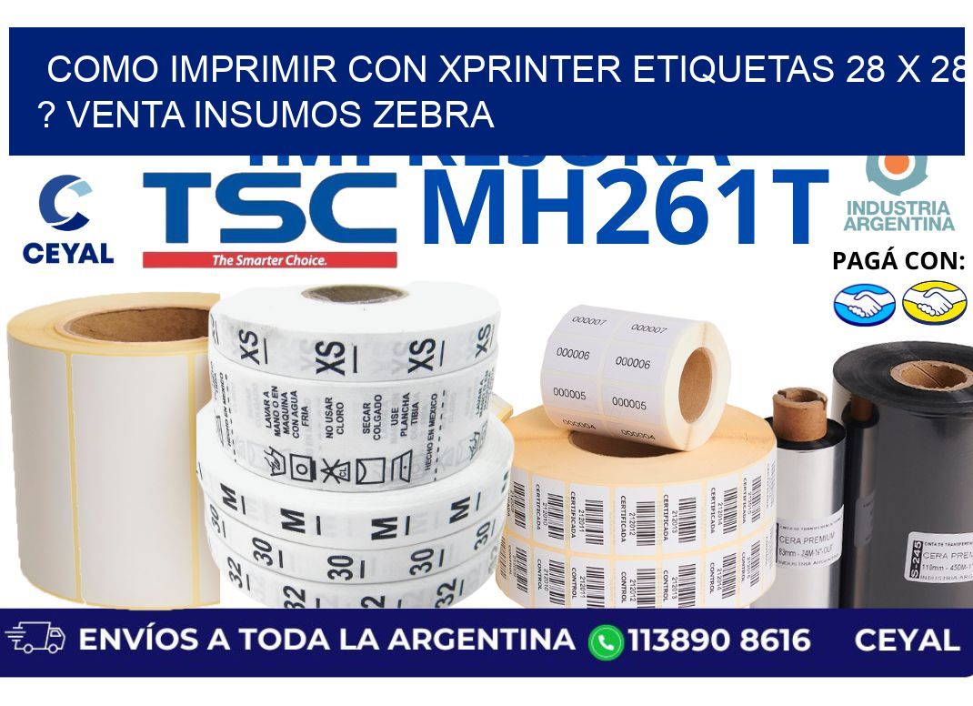como imprimir con xprinter etiquetas 28 x 28 ? venta insumos zebra