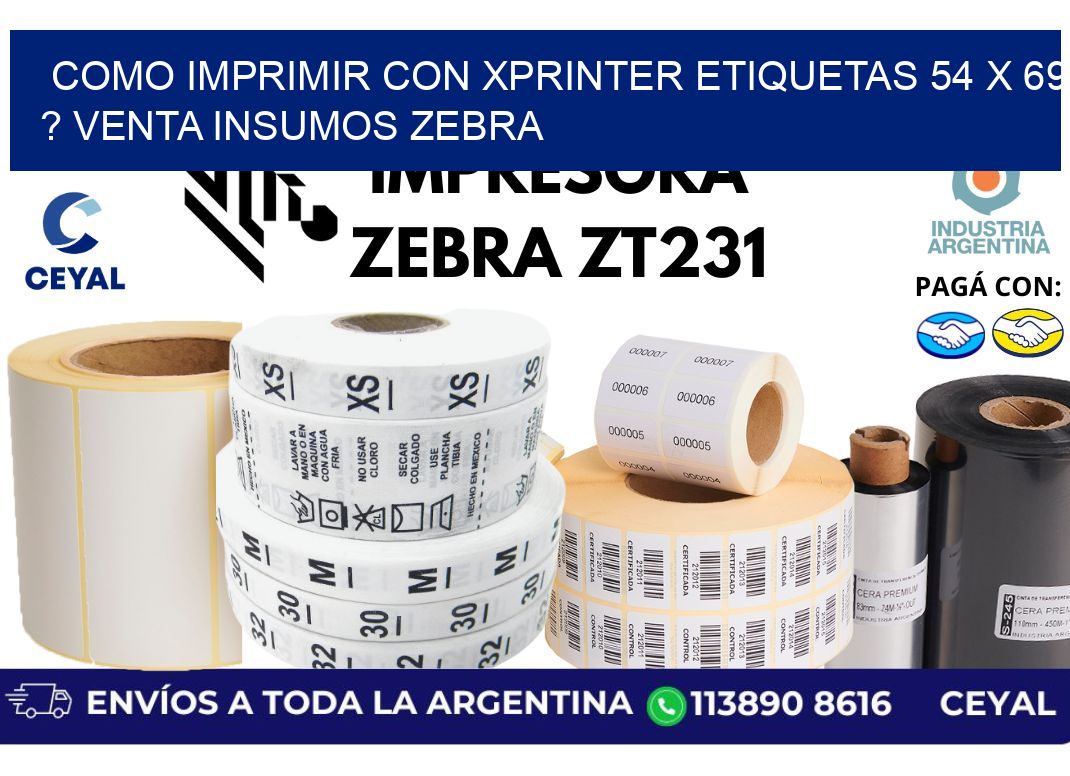 como imprimir con xprinter etiquetas 54 x 69 ? venta insumos zebra