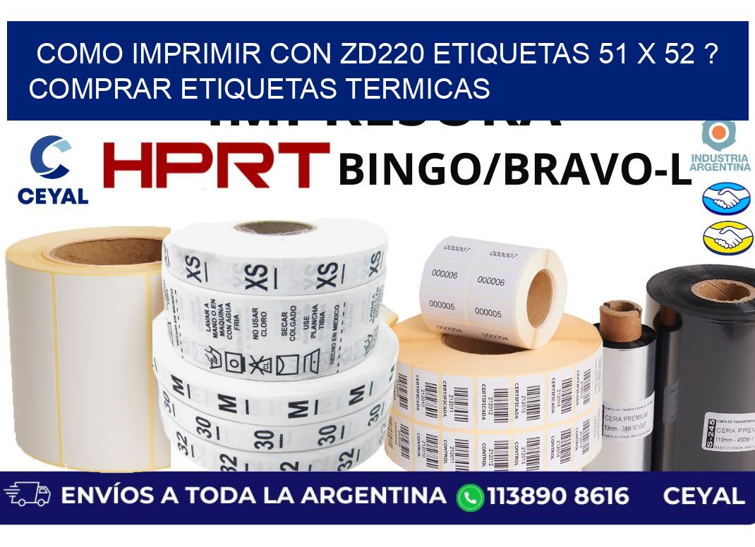como imprimir con zd220 etiquetas 51 x 52 ? Comprar Etiquetas termicas