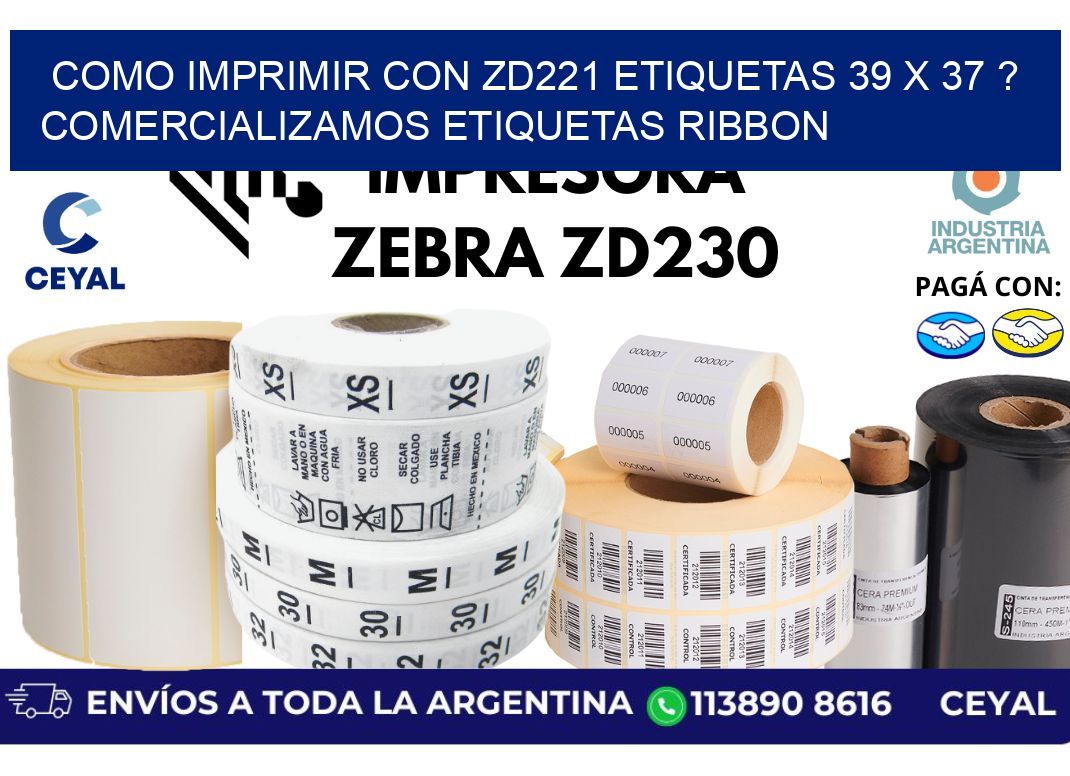 como imprimir con zd221 etiquetas 39 x 37 ? Comercializamos etiquetas ribbon