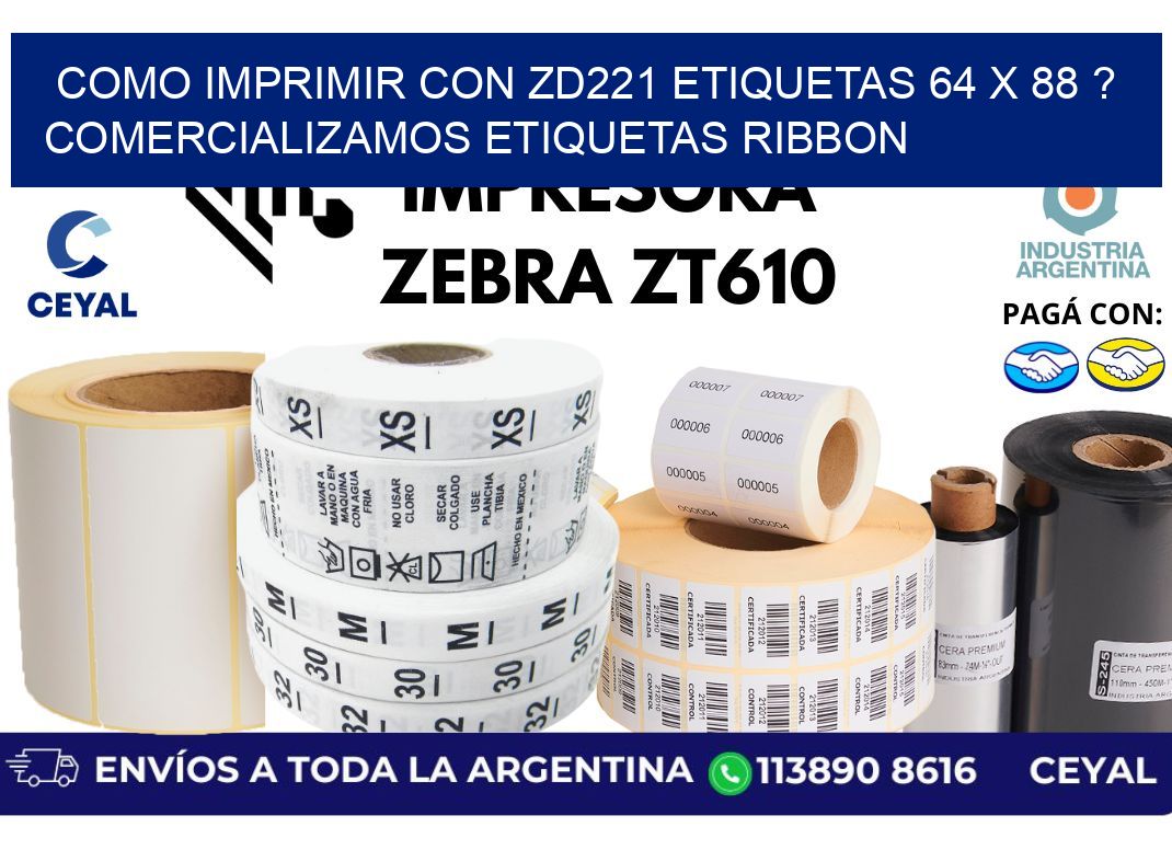 como imprimir con zd221 etiquetas 64 x 88 ? Comercializamos etiquetas ribbon