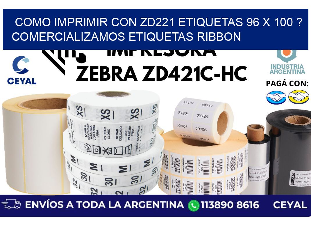 como imprimir con zd221 etiquetas 96 x 100 ? Comercializamos etiquetas ribbon