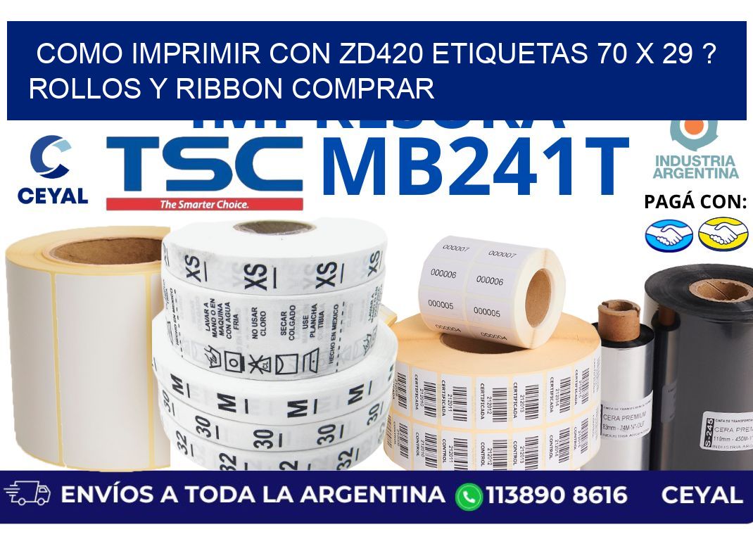 como imprimir con zd420 etiquetas 70 x 29 ? Rollos y Ribbon comprar