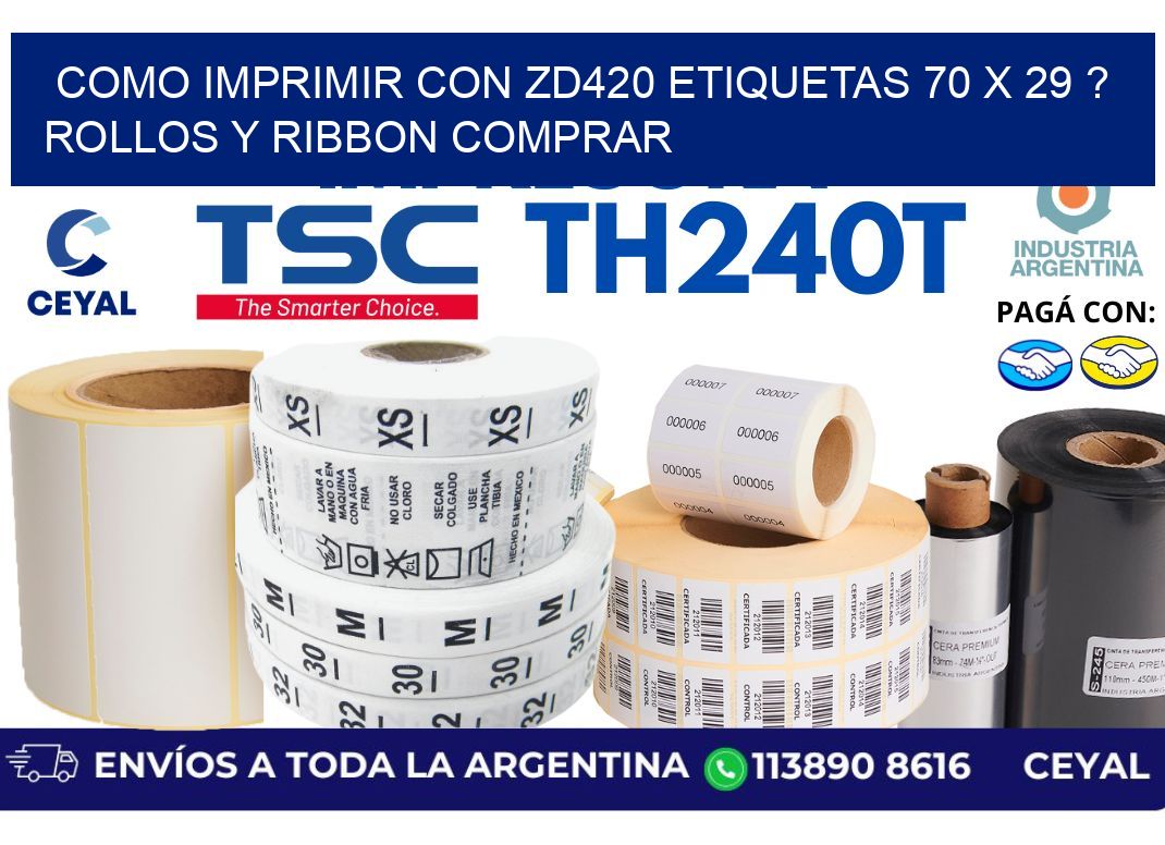 como imprimir con zd420 etiquetas 70 x 29 ? Rollos y Ribbon comprar