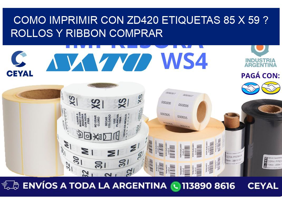 como imprimir con zd420 etiquetas 85 x 59 ? Rollos y Ribbon comprar