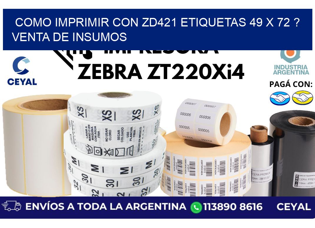 como imprimir con zd421 etiquetas 49 x 72 ? Venta de insumos