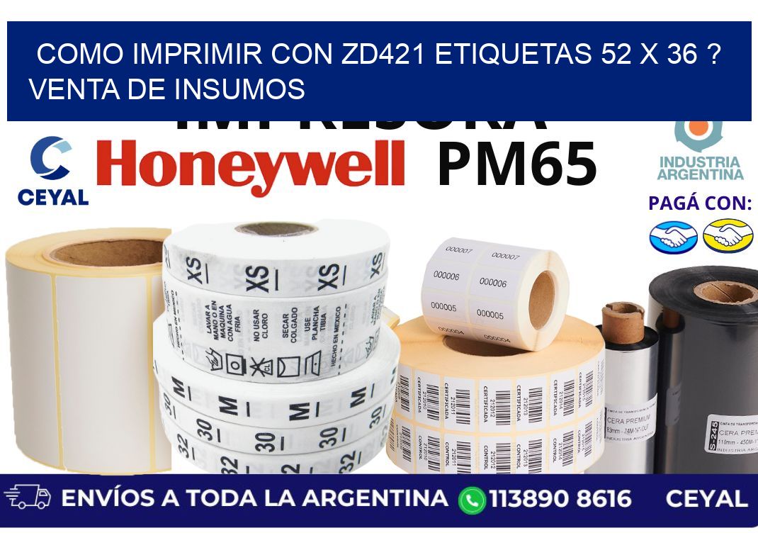 como imprimir con zd421 etiquetas 52 x 36 ? Venta de insumos