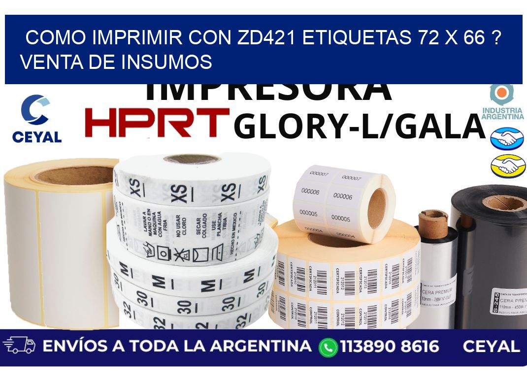 como imprimir con zd421 etiquetas 72 x 66 ? Venta de insumos
