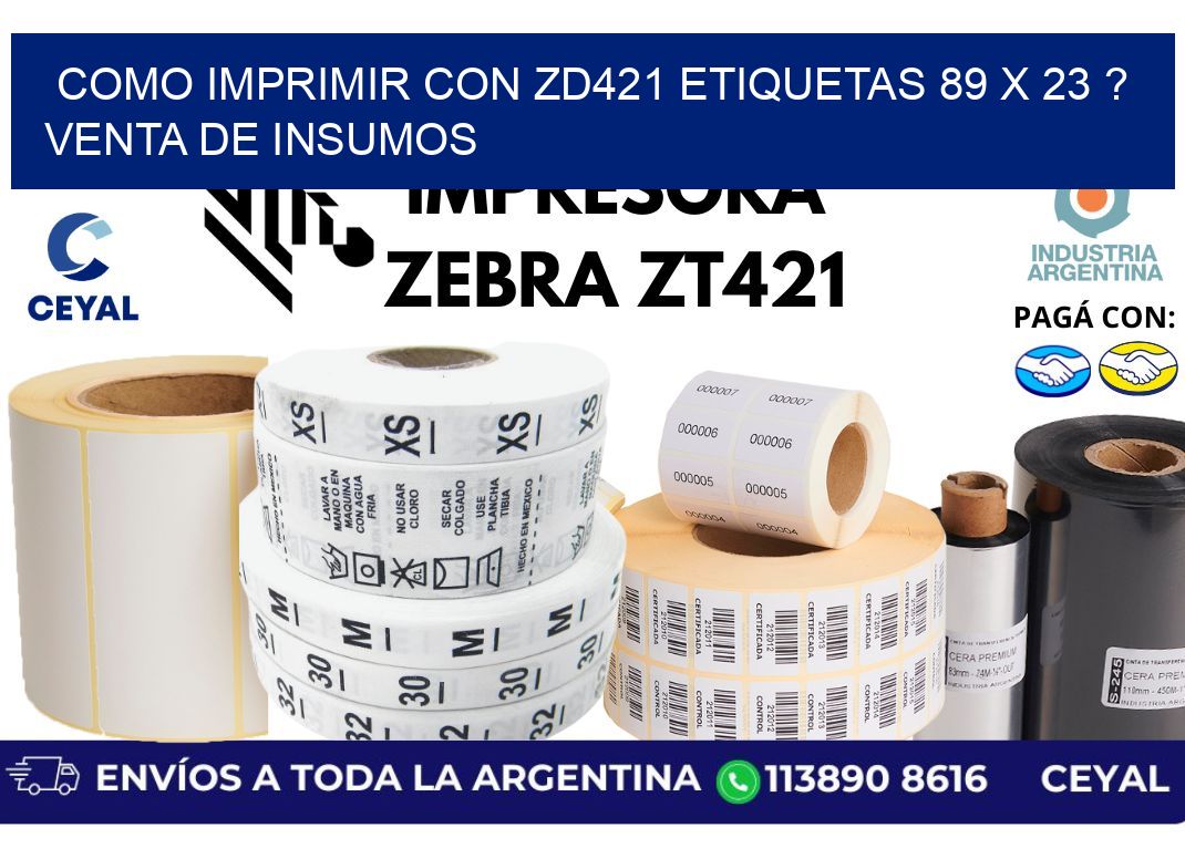 como imprimir con zd421 etiquetas 89 x 23 ? Venta de insumos