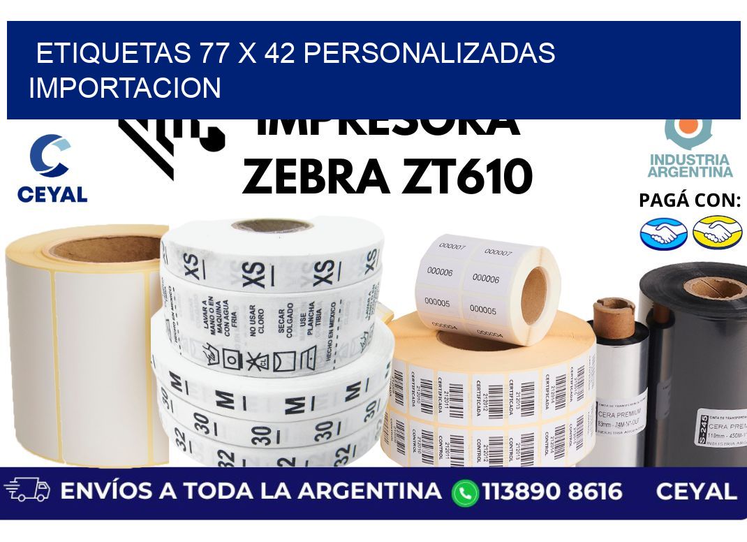etiquetas 77 x 42 personalizadas importacion