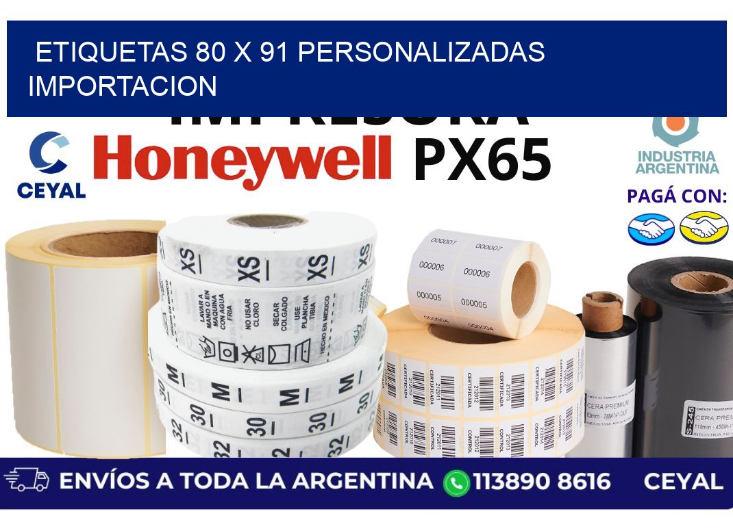 etiquetas 80 x 91 personalizadas importacion