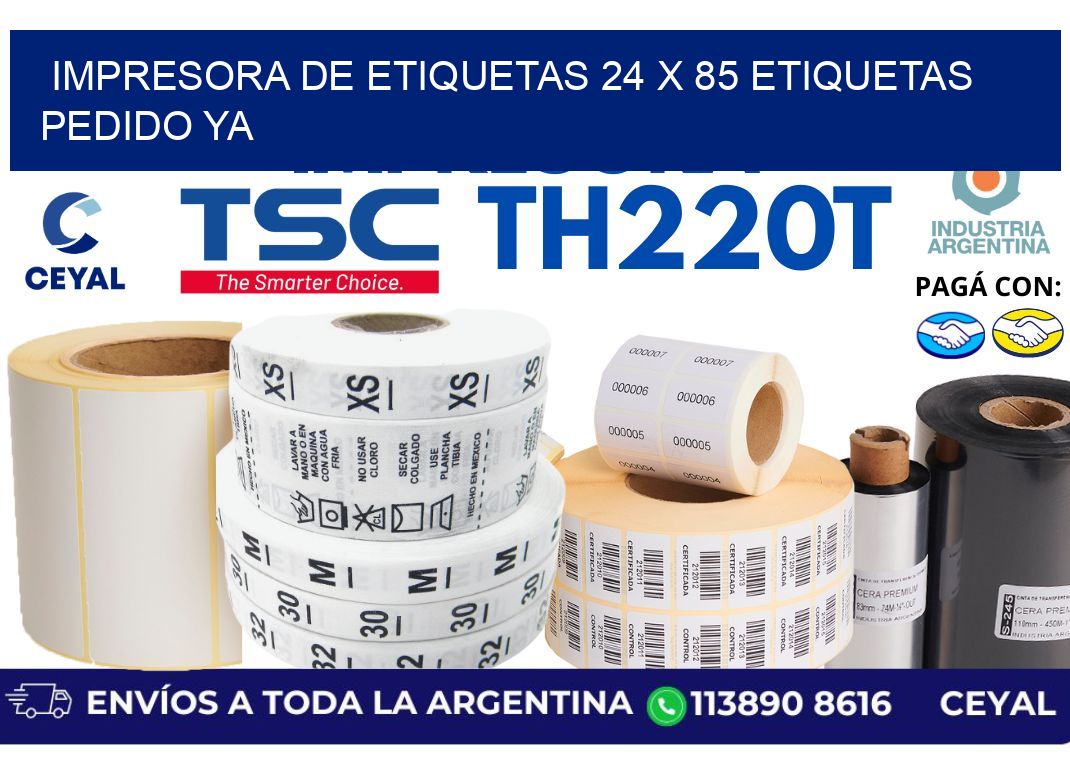 impresora de etiquetas 24 x 85 etiquetas pedido ya