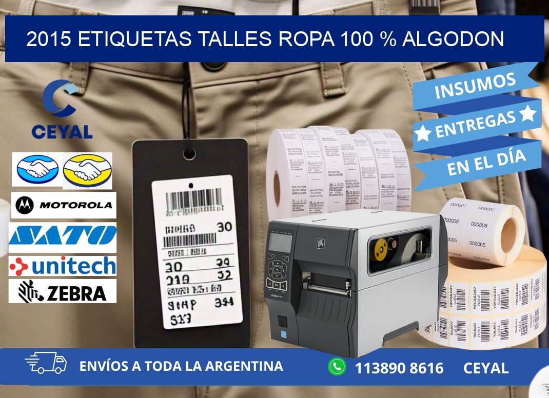 2015 ETIQUETAS TALLES ROPA 100 % ALGODON