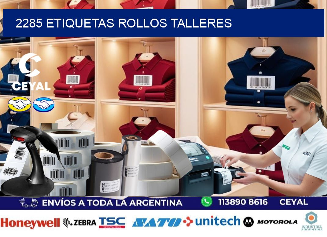 2285 etiquetas rollos TALLERES