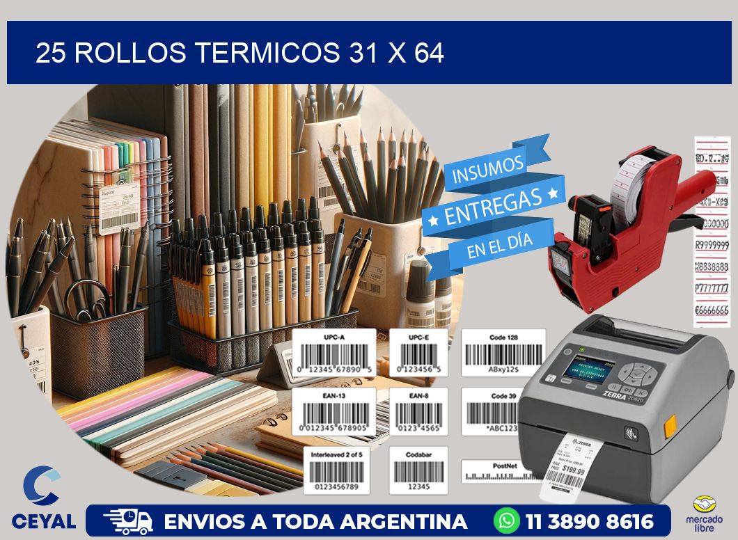 25 ROLLOS TERMICOS 31 x 64