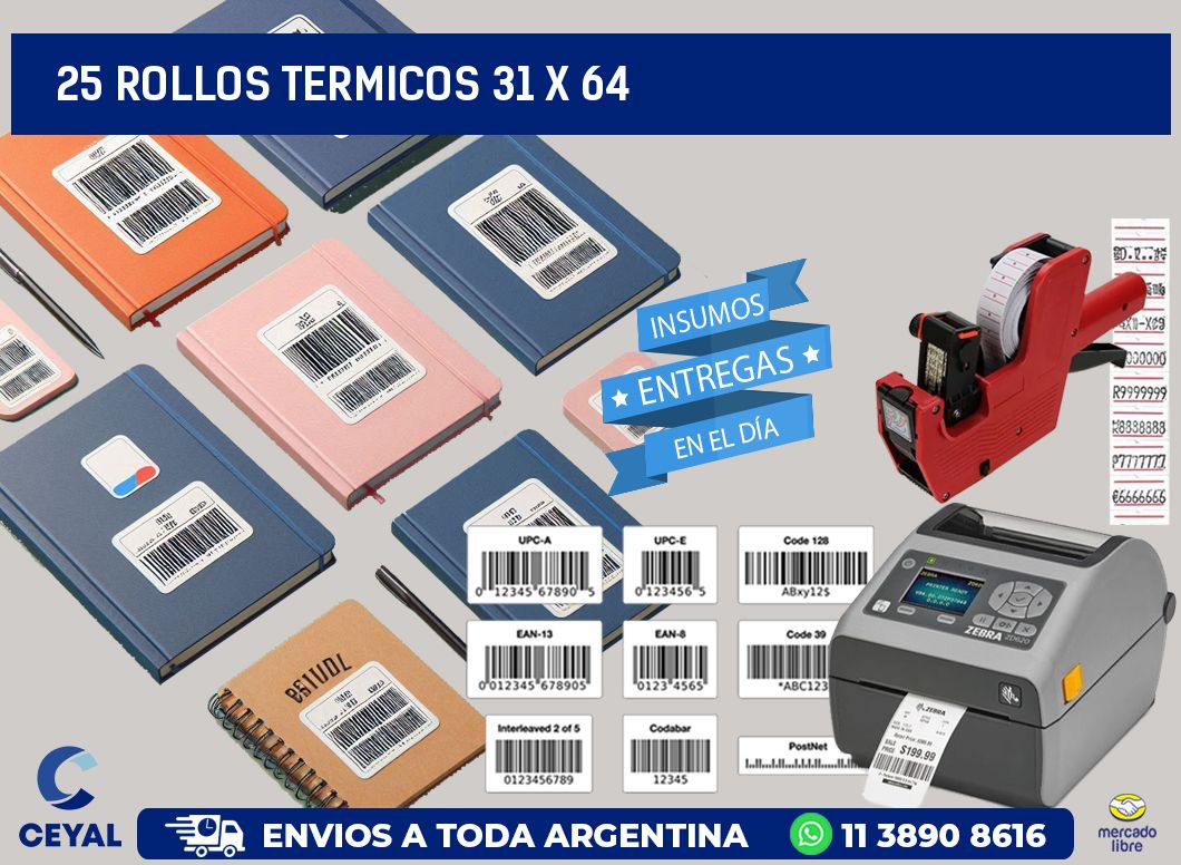 25 ROLLOS TERMICOS 31 x 64