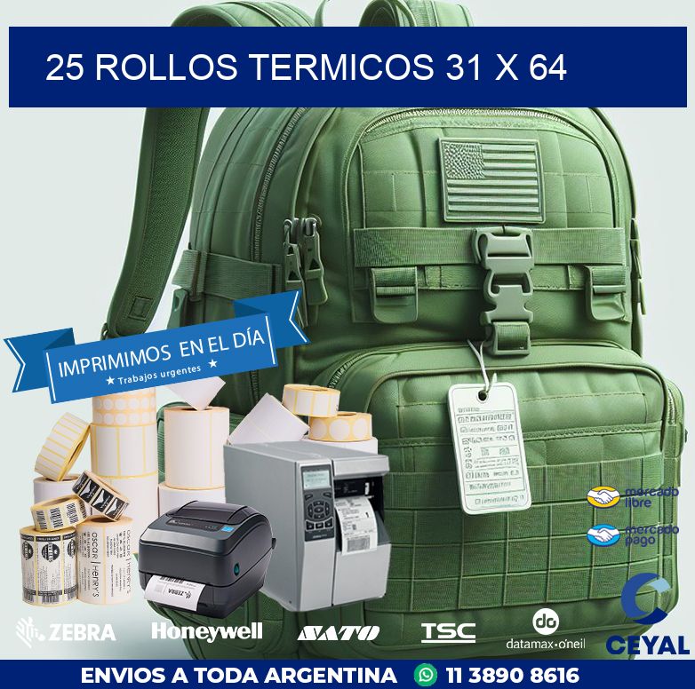 25 ROLLOS TERMICOS 31 x 64