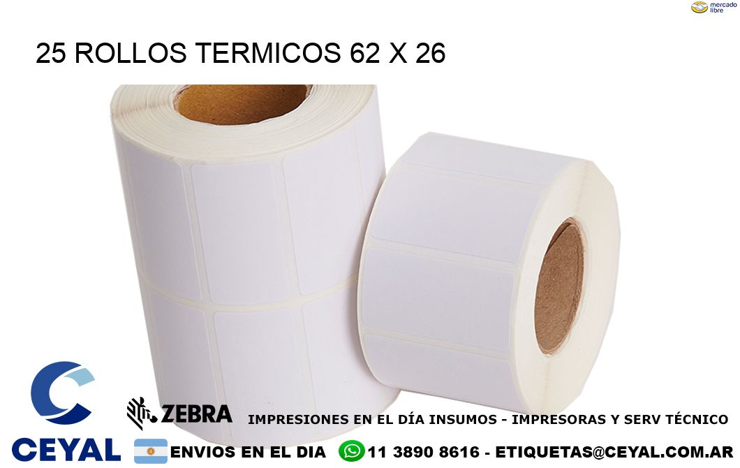 25 ROLLOS TERMICOS 62 x 26