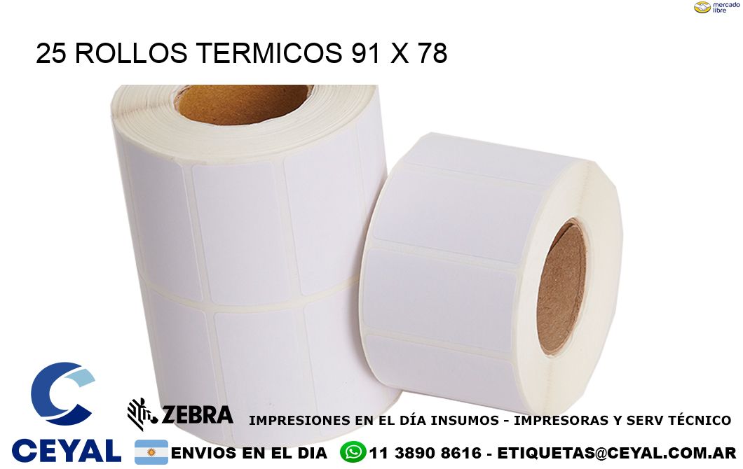 25 ROLLOS TERMICOS 91 x 78