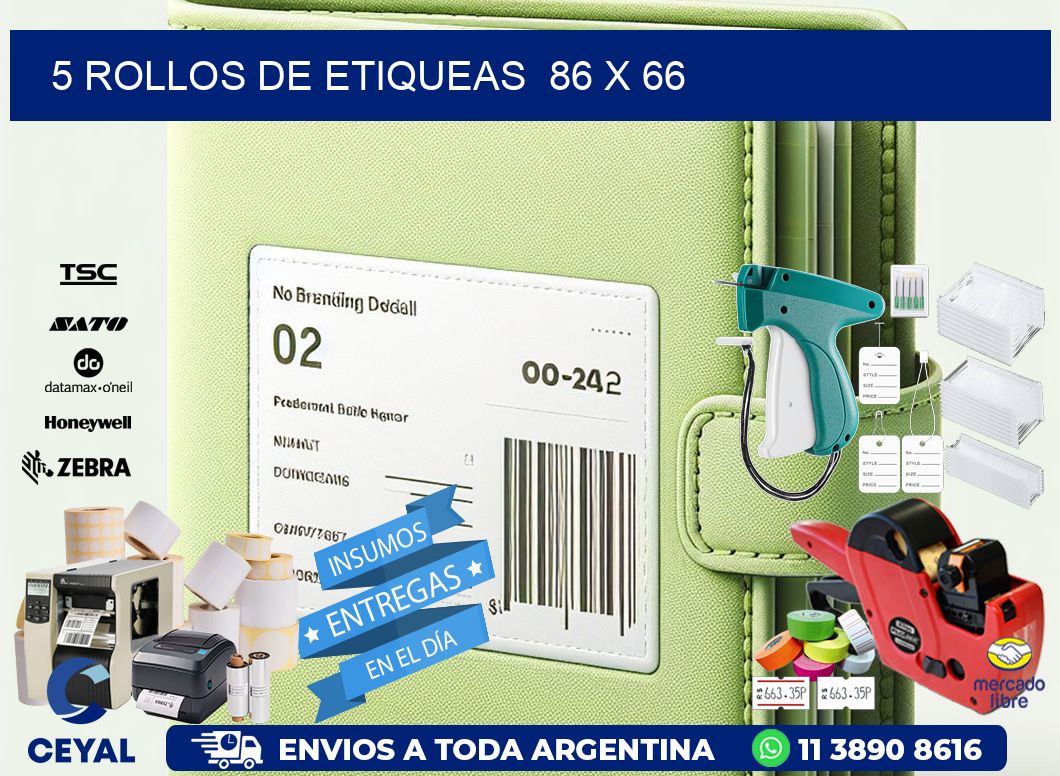 5 ROLLOS DE ETIQUEAS  86 x 66